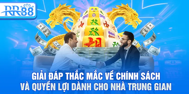 Hợp Tác Cùng RR88 - Làm Đại Lý, Nhận Hoa Hồng Hấp Dẫn Mỗi Ngày 3 Giải đáp thắc mắc về chính sách và quyền lợi dành cho nhà trung gian