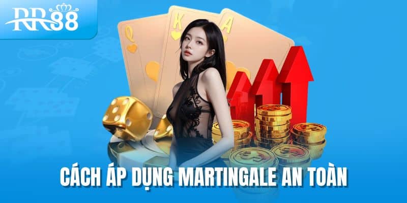 Hệ Thống Martingale - Bí Quyết Quản Lý Vốn Hiệu Quả Tại RR88 2 Cách áp dụng martingale an toàn