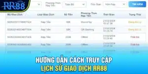 Kiểm Tra Lịch Sử Giao Dịch Tại RR88 - Hướng Dẫn Chi Tiết Và Lưu Ý Quản Lý Tài Khoản 3 Hướng dẫn cách truy cập lịch sử giao dịch RR88