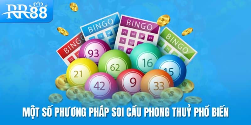 Soi Cầu Theo Phong Thủy RR88 - Kết Nối Niềm Tin Và May Mắn 2 Một số phương pháp soi cầu phong thuỷ phổ biến