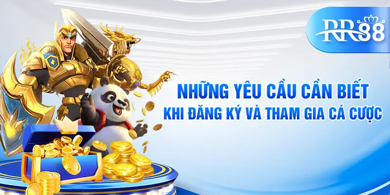 Những điều khoản cần biết khi đăng ký và tham gia cá cược