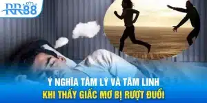Mơ Bị Rượt Đuổi - Giải Mã Dấu Hiệu Tâm Linh Hay Gợi Ý Từ Lô Đề? 3 Ý nghĩa tâm lý và tâm linh khi thấy giấc mơ bị rượt đuổi